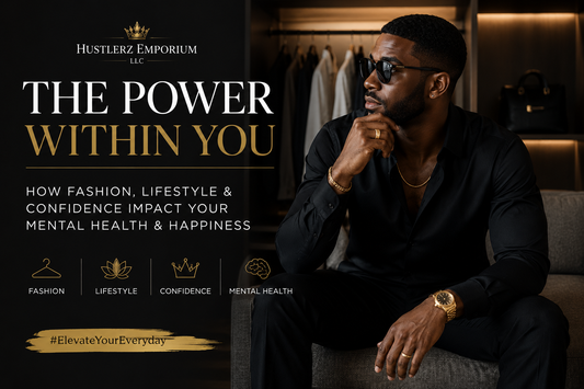 The Hidden Power of Fashion: How Style, Confidence & Mental Health Are All Connected
